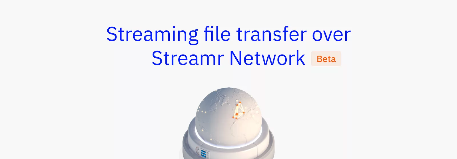 Streaming file transfer-over Streamr Network