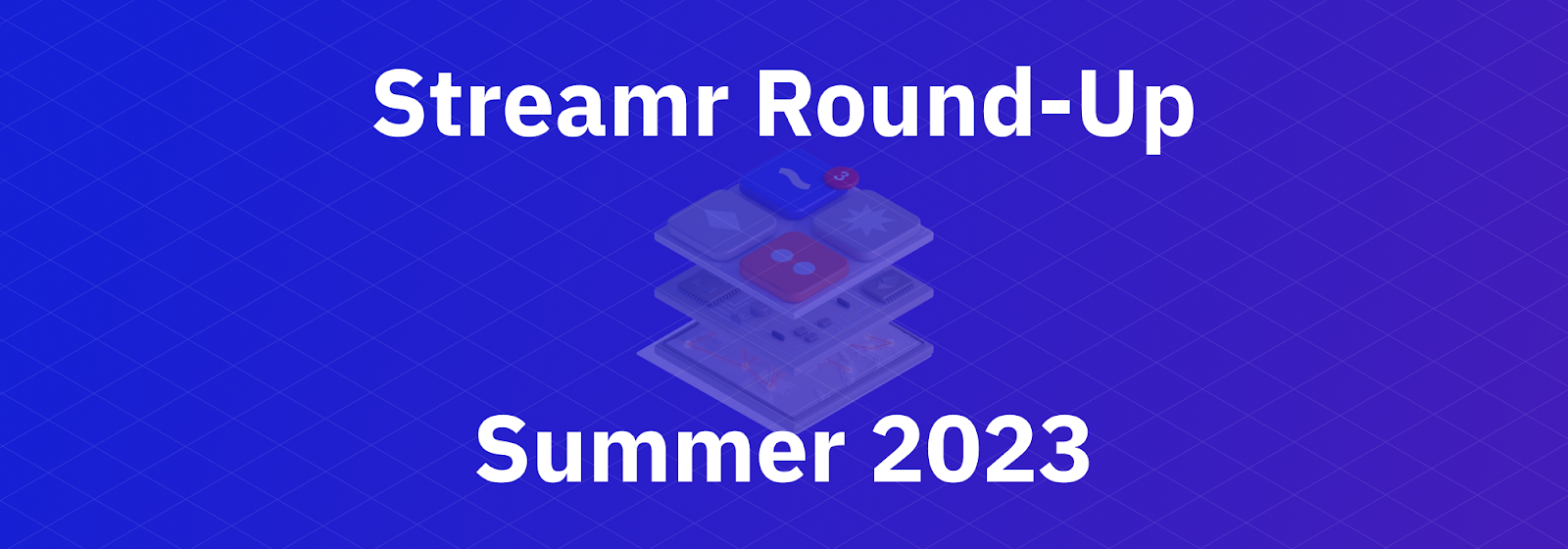 Streamr Round-Up Summer 2023