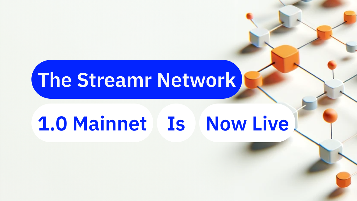 Streamr 1.0 Mainnet is LIVE! Decentralized Data Broadcasting has Arrived! 